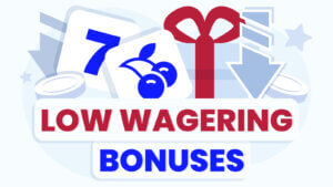 Low Wagering Bonuses
