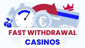 Fast Withdrawal Casinos